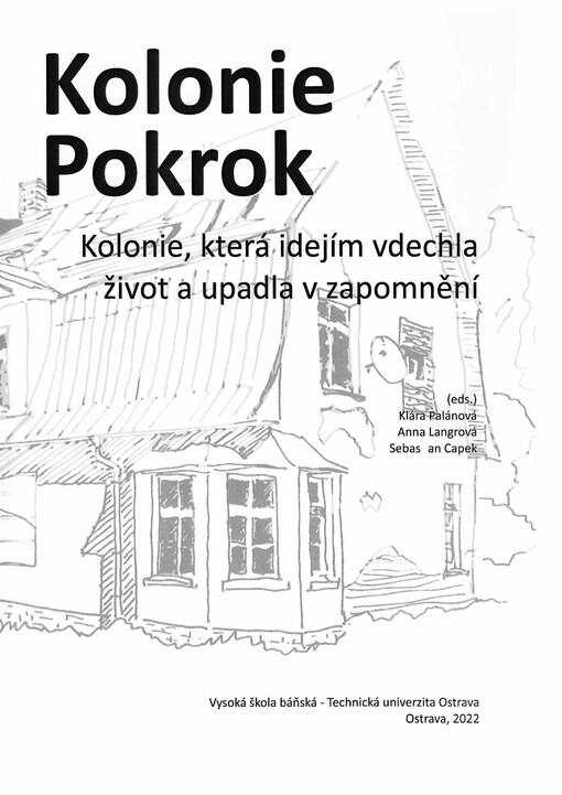 Kolonie Pokrok : kolonie, která idejím vdechla život a upadla v zapomnění