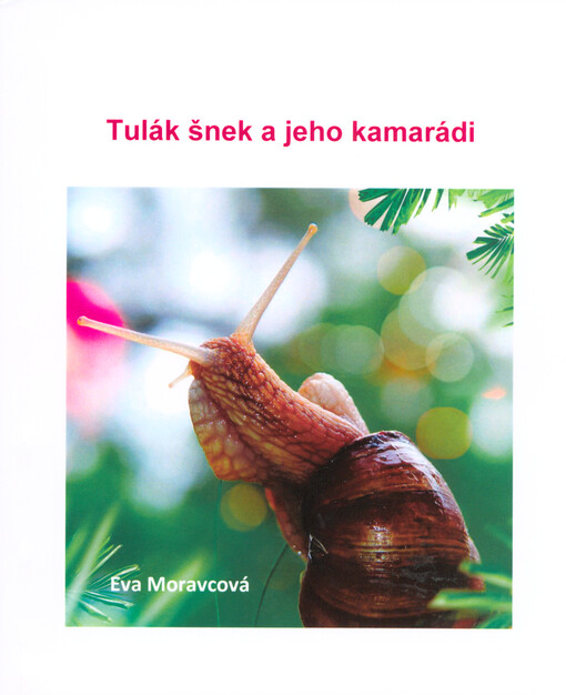 Tulák šnek a jeho kamarádi