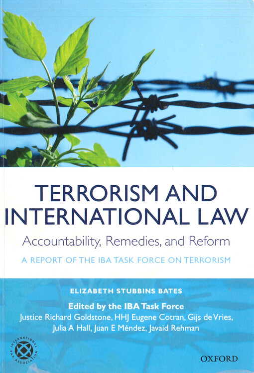 Terrorism and international law: accountability, remedies, and reform : a report of the IBA Task Force on terrorism