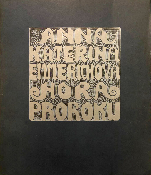 Hora Prorokův : z vidění ctihodné Anny Kateřiny Emmerichové