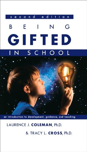 Being Gifted in School: An Introduction to Development, Guidance, And Teaching