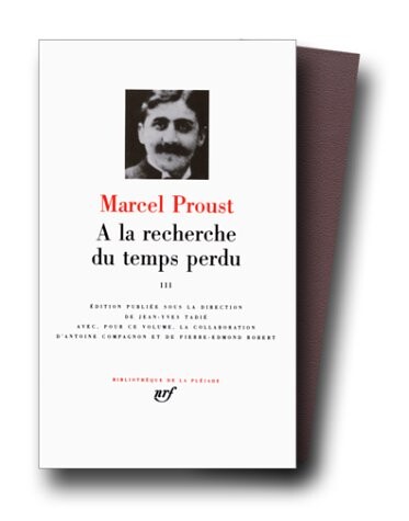 A LA Recherche Du Temps Perdu (Pleiade Ser. : Tome 3)