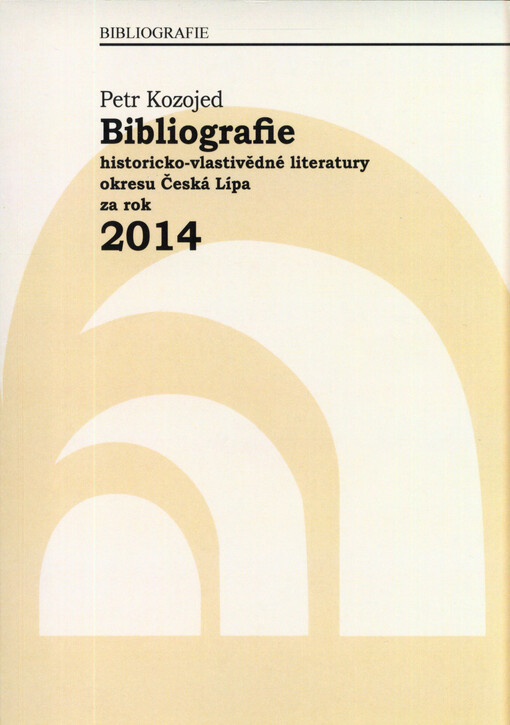 Bibliografie historicko-vlastivědné literatury okresu Česká Lípa za rok ...
