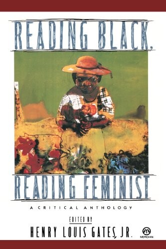 Reading Black, Reading Feminist: A Critical Anthology (Meridian)