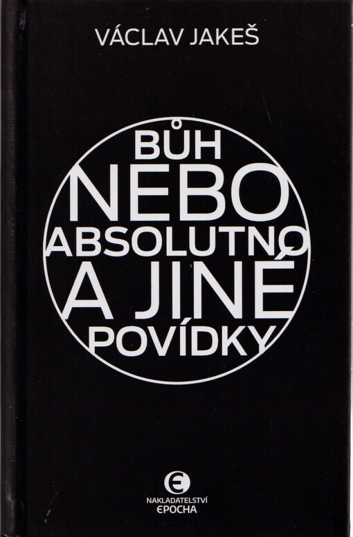 Bůh nebo absolutno a jiné povídky