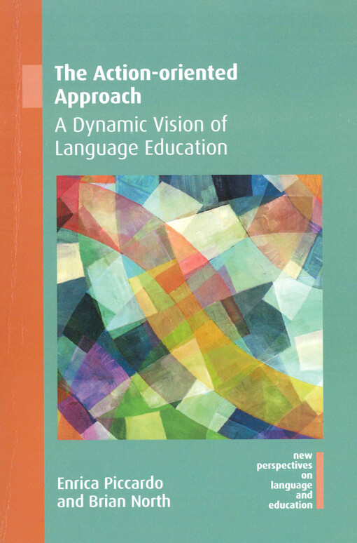 The action-oriented approach : a dynamic vision of language education