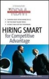 Hiring Smart for Competitive Advantage: The Results Driven Manager
