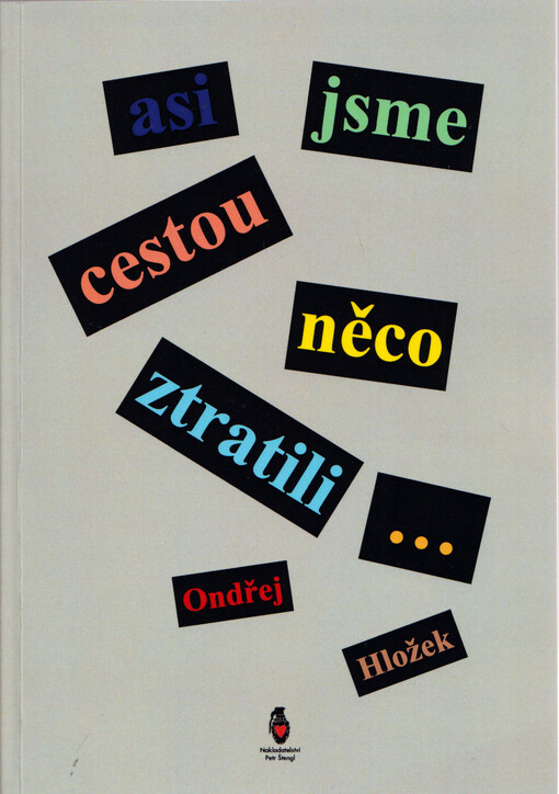 Asi jsme cestou něco ztratili...