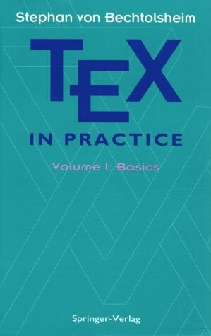 TEX in Practice: Volume 1: Basics (Monographs in Visual Communication)