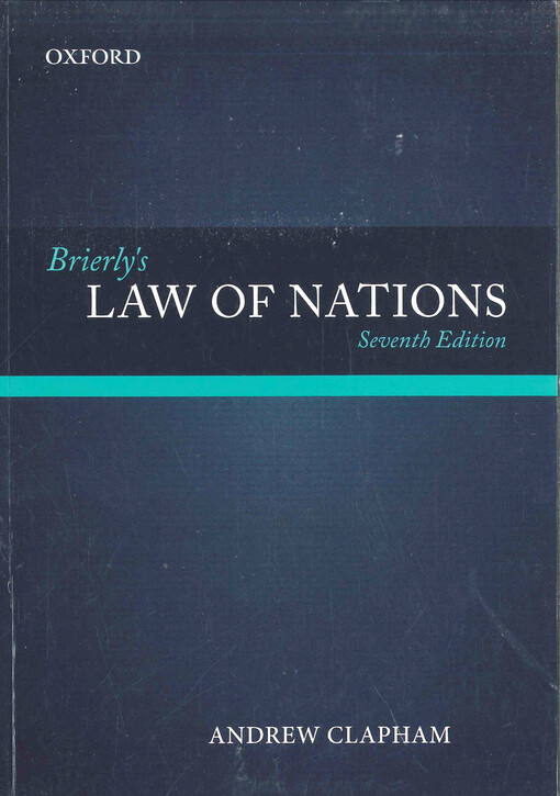 Brierly's law of nations : an introduction to the role of international law in international relations