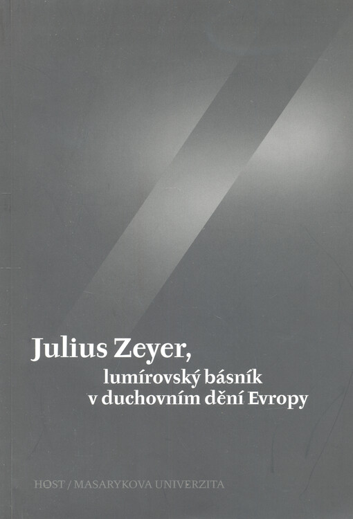 Julius Zeyer, lumírovský básník v duchovním dění Evropy