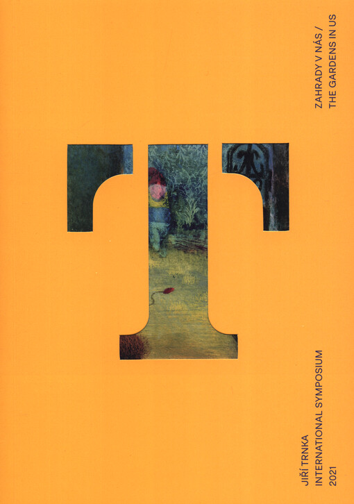 Jiří Trnka International Symposium 2021 : zahrady v nás = the gardens in us