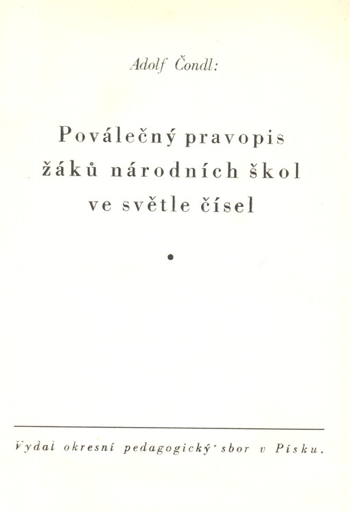 Poválečný pravopis žáků národních škol ve světle čísel Adolf Čondl