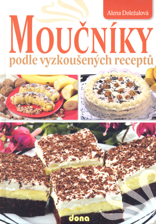 Moučníky podle vyzkoušených receptů