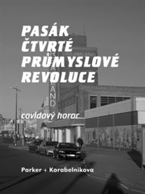Pasák čtvrté průmyslové revoluce : covidový horor