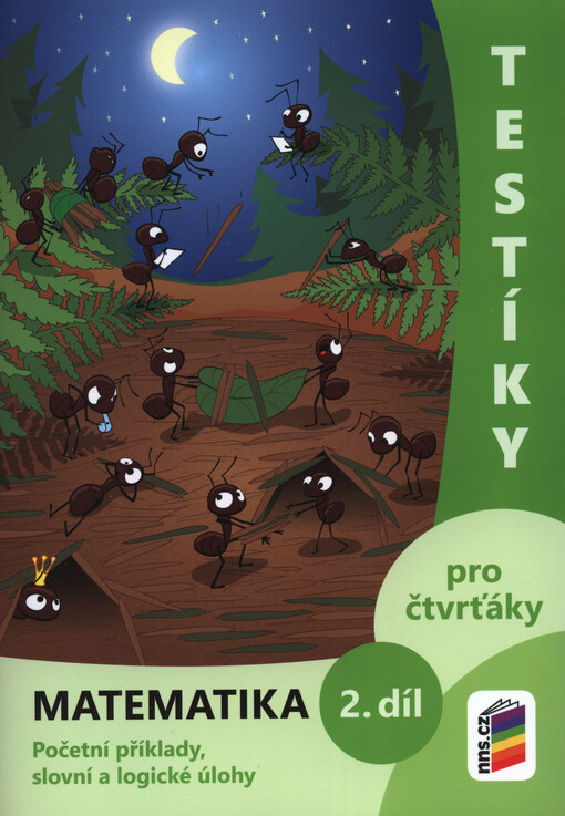 Testíky pro čtvrťáky. Matematika : početní příklady, slovní a logické úkoly