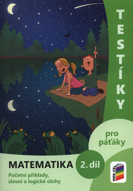 Testíky pro páťáky. Matematika : početní příklady, slovní a logické úkoly