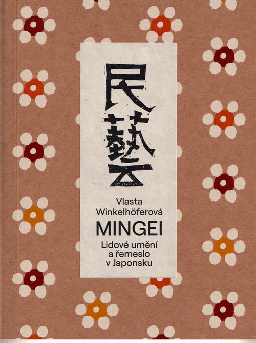 Mingei : lidové umění a řemeslo v Japonsku