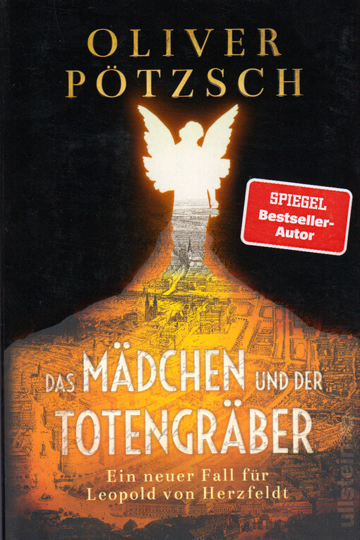 Das Mädchen und der Totengräber : ein neuer Fall für Leopold von Herzfeldt