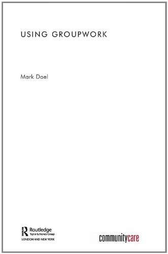 Using Groupwork (The Social Work Skills Series)