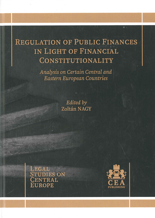 Regulation of public finances in light of financial constitutionality : analysis on certain Central and Eastern European countries