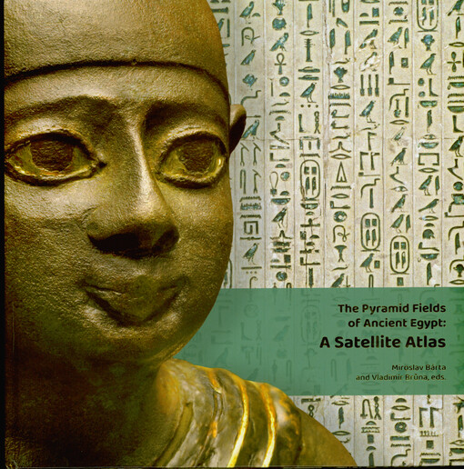 The pyramid fields of ancient Egypt : a satellite atlas