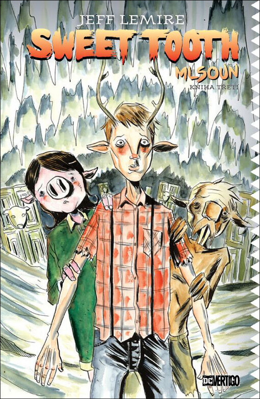 Sweet Tooth = Mlsoun. Kniha třetí