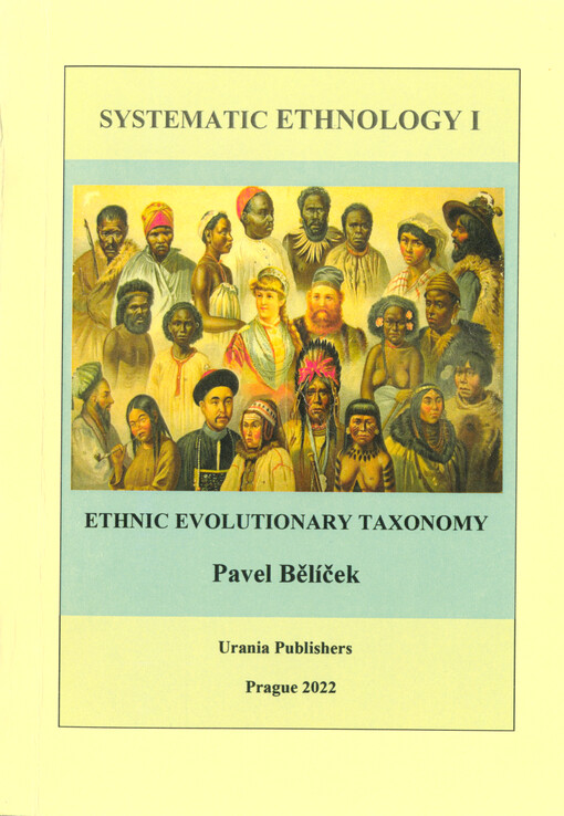 The encyclopaedia of systematic ethnology. I, Ethnic evolutionary taxonomy : systematic theory and classification