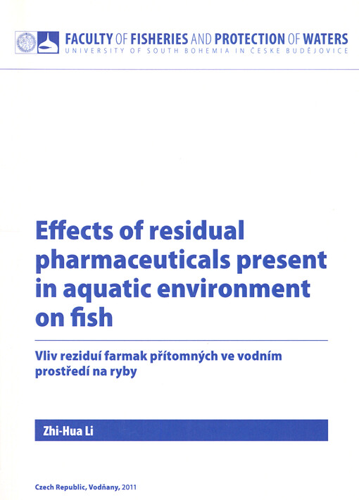 Effects of residual pharmaceuticals present in aquatic environment on fish = Vliv reziduí farmak přítomných ve vodním prostředí na ryby