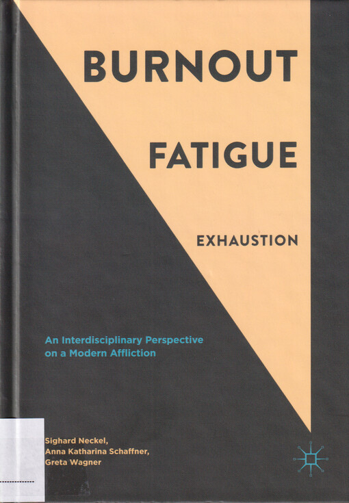 Burnout, fatigue, exhaustion : an interdisciplinary perspectives on a modern affliction