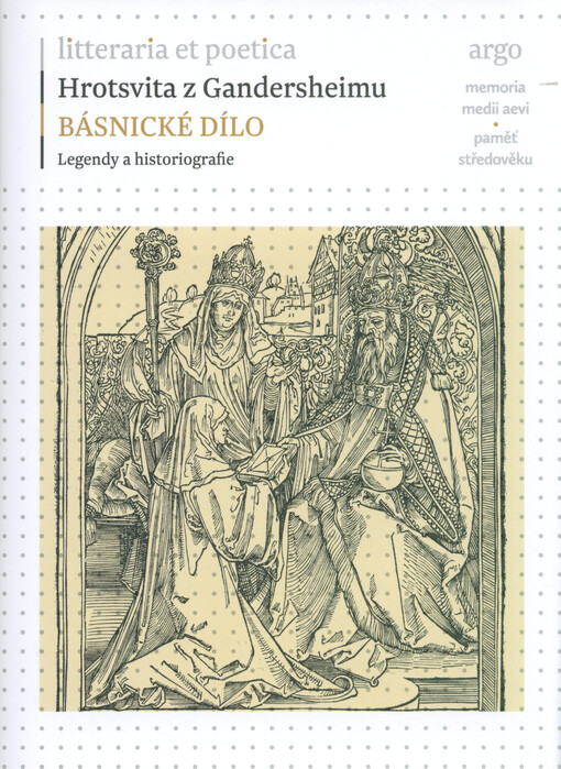 Básnické dílo : legendy a historiografie