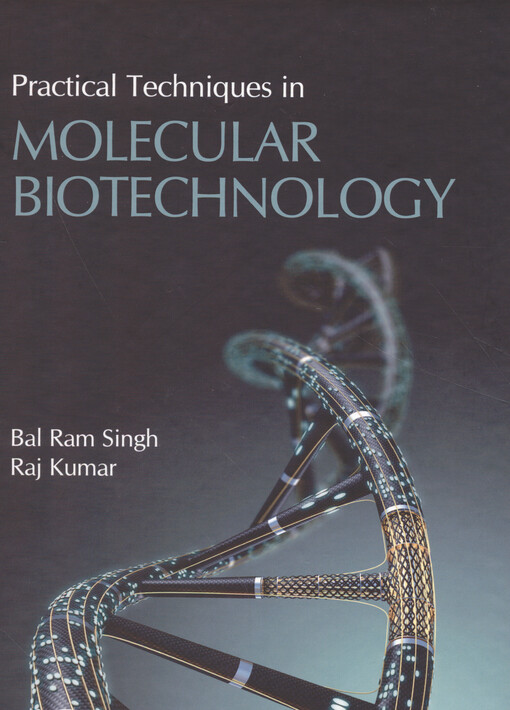 Practical techniques in molecular biotechnology
