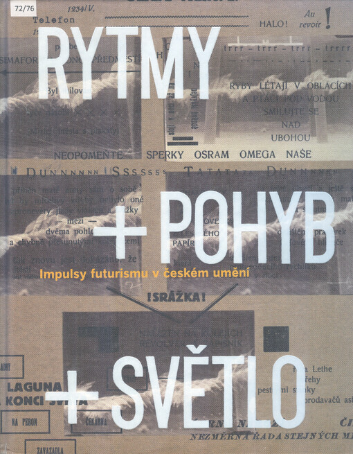 Rytmy + pohyb + světlo : impulsy futurismu v českém umění
