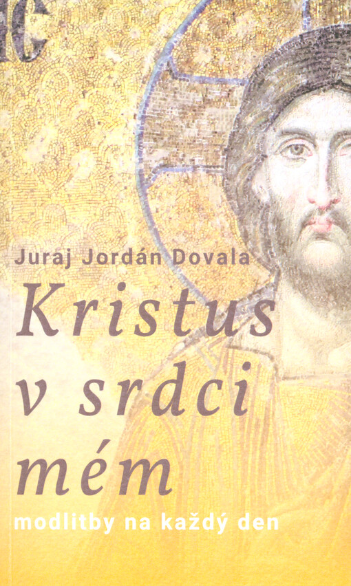 Kristus v srdci mém : modlitby na každý den