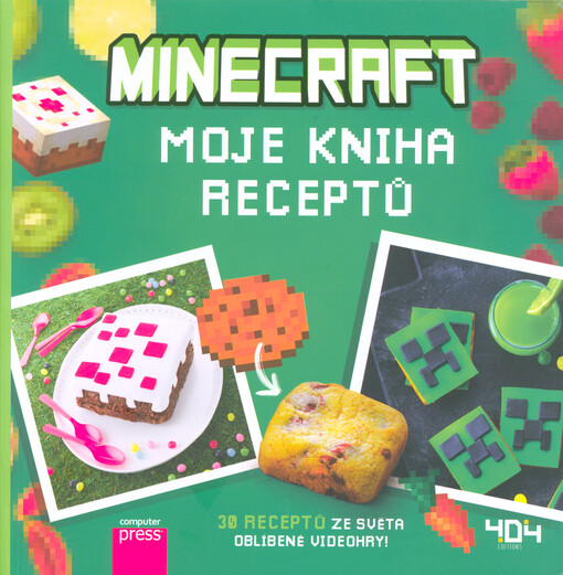 Minecraft - moje kniha receptů : 30 receptů ze světa oblíbené videohry!