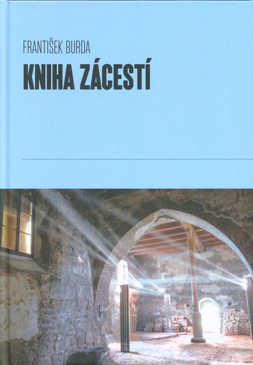 Kniha Zácestí : k transkulturní fenomenologii cestování a poutnictví, aneb, hodegetria