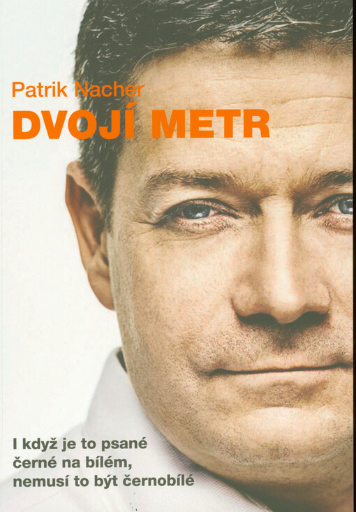 Dvojí metr, aneb, I když je to psané černé na bílém, nemusí to být černobílé