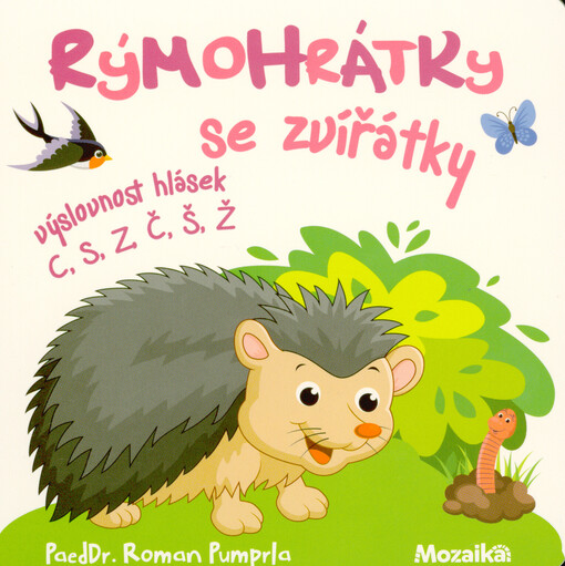 Rýmohrátky se zvířátky : výslovnost hlásek C, S, Z, Č, Š, Ž
