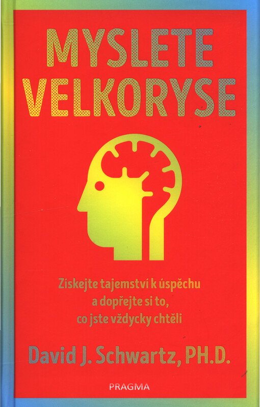 Myslete velkoryse : budete mít úspěch