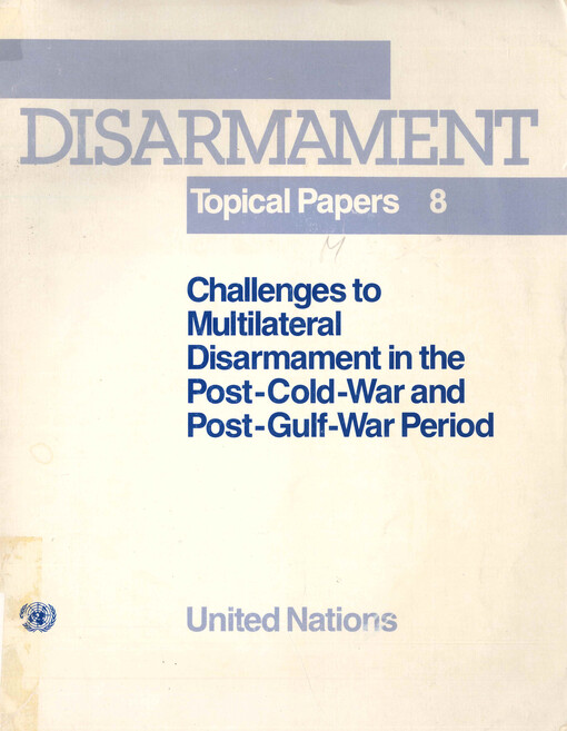 Challenges to multilateral disarmament in the post-cold-war and post-gulf-war period