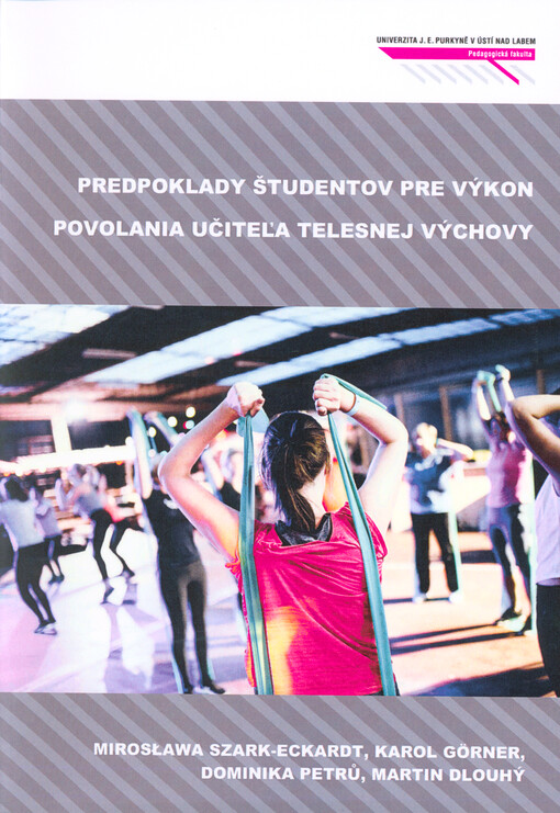 Predpoklady študentov pre výkon povolania učiteľa telesnej výchovy