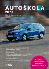 Autoškola 2023 : značky, pravidla a testy platné od 1.1.2023  (odkaz v elektronickém katalogu)