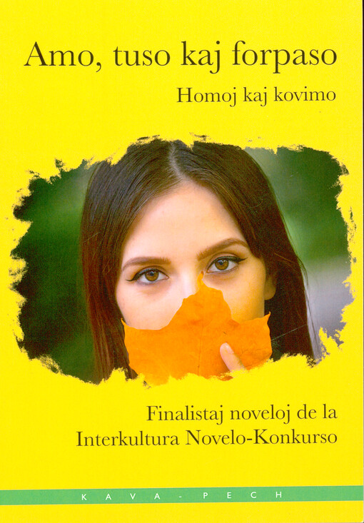 Amo, tuso kaj forpaso : homoj kaj kovimo : finalistaj noveloj de la interkultura novelo-konkurso