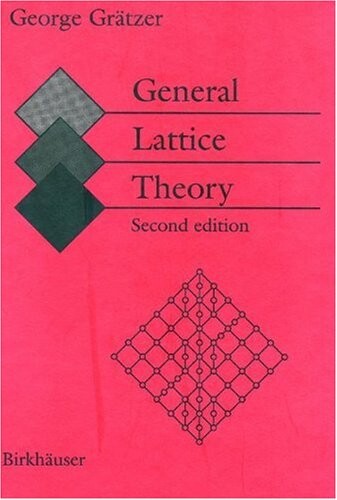 General Lattice Theory: Volume 1: The Foundation