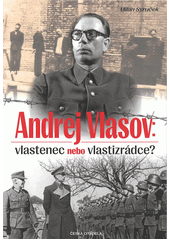 Andrej Vlasov : vlastenec nebo vlastizrádce?  (odkaz v elektronickém katalogu)