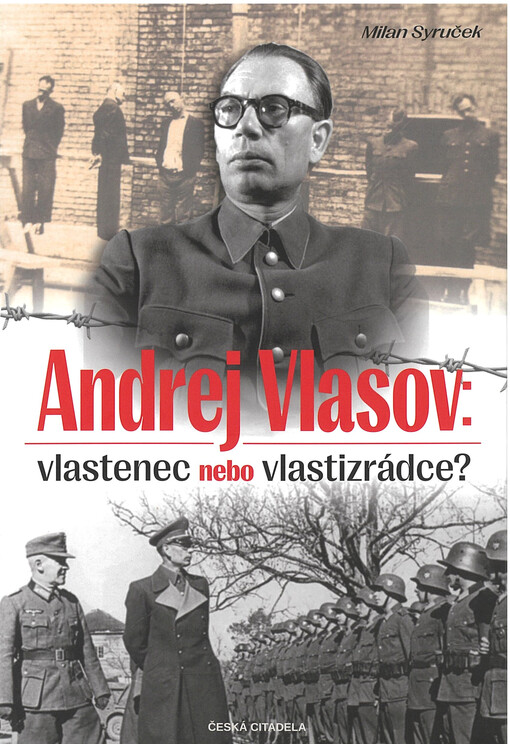 Andrej Vlasov : vlastenec nebo vlastizrádce?