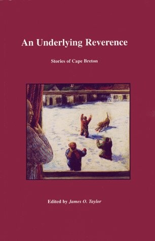 An Underlying Reverence: Stories of Cape Breton