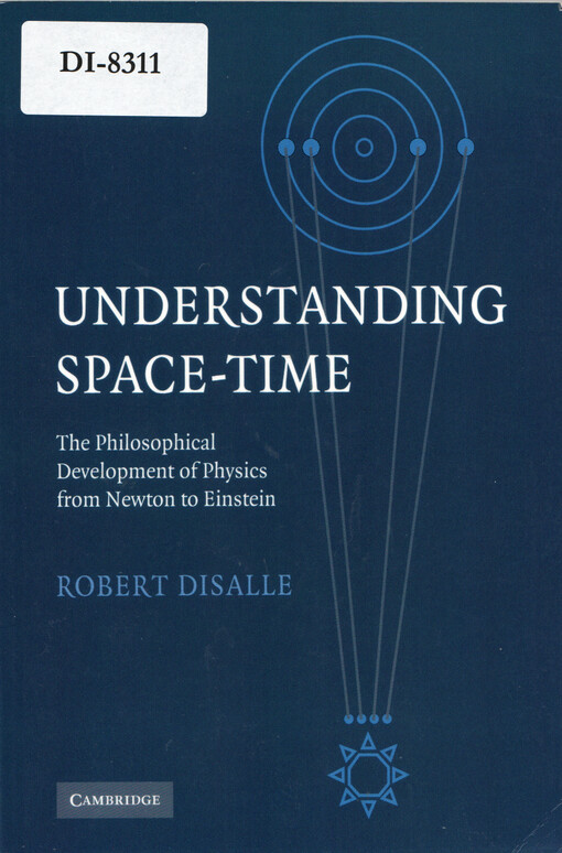 Understanding space-time : the philosophical development of physics from Newton to Einstein