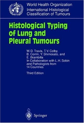 Histological Typing of Lung and Pleural Tumours (WHO. World Health Organization. International Histological Classification of Tumours)