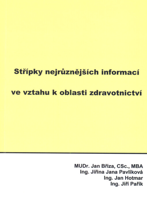 Střípky nejrůznějších informací ve vztahu k oblasti zdravotnictví